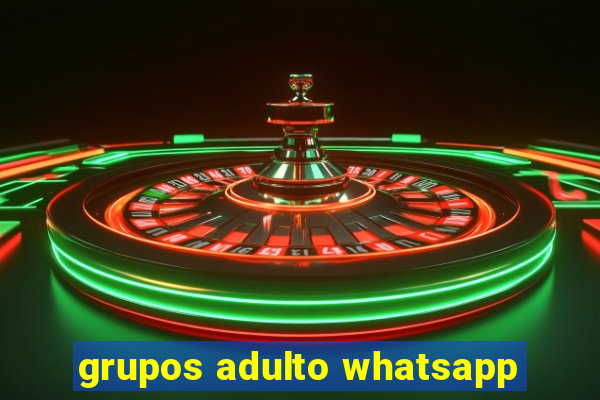 grupos adulto whatsapp